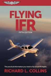 Flying IFR : The Practical Information You Need to Fly Actual IFR Flights （5TH）