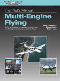 The Pilot's Manual: Multi-Engine Flying : All the aeronautical knowledge required to earn a multi-engine rating on your pilot certificate