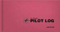 The Standard Pilot Logbook ? Pink : The Standard Pilot Logbooks Series (#ASA-SP-INK)
