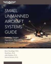 Small Unmanned Aircraft Systems Guide : Exploring Designs, Operations, Regulations, and Economics