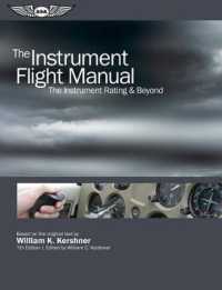 The Instrument Flight Manual : The Instrument Rating & Beyond (Flight Manuals) （7 PAP/PSC）