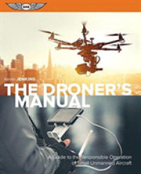 The Droner's Manual : A Guide to the Responsible Operation of Small Unmanned Aircraft
