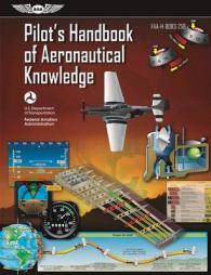 Pilot's Handbook of Aeronautical Knowledge (eBundle Edition) : FAA-H-8083-25B