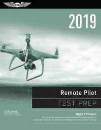 Remote Pilot Test Prep 2019 : Study & Prepare: Pass Your Test and Know What Is Essential to Safely Operate an Unmanned Aircraft - from the Most Truste （PCK PAP/PS）