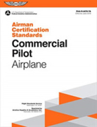 Commercial Pilot Airplane : FAA-S-ACS-7A: Effective June 2018 (Airman Certification Standards)