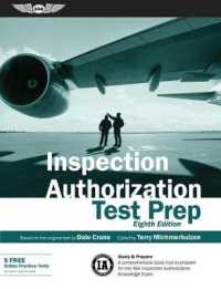 Inspection Authorization Test Prep : Study & Prepare; a Comprehensive Study Tool to Prepare for the FAA Inspection Authorization Knowledge Exam (Test （8 COM）