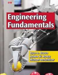 Engineering Fundamentals : Design, Principles, and Careers （First Edition, Instructor's Wo）