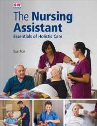 The Nursing Assistant Softcover : Essentials of Holistic Care （First Edition, Student Textbook (Softcover)）