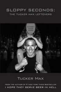 Sloppy Seconds : The Tucker Max Leftovers
