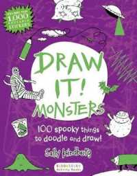 Draw It! Monsters : 100 Spooky Things to Doodle and Draw! （ACT CSM ST）