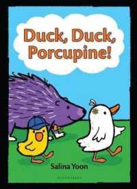 Duck, Duck, Porcupine! (A Duck, Duck, Porcupine Book)