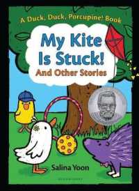 My Kite Is Stuck! and Other Stories (A Duck, Duck, Porcupine Book)