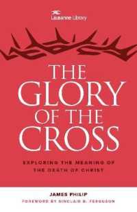 The Glory of the Cross : The Great Crescendo of the Gospel (The Lausanne Library)