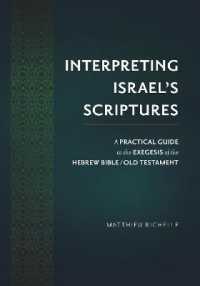 Interpreting Israel's Scriptures : A Practical Guide to the Exegesis of the Hebrew Bible / Old Testament