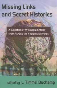 Missing Links and Secret Histories : A Selection of Wikipedia Entries from Across the Known Multiverse