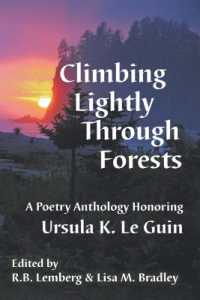 Climbing Lightly through Forests : A Poetry Anthology Honoring Ursula K. Le Guin