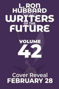 L. Ron Hubbard Presents Writers of the Future Volume 42 : The Best New SF & Fantasy of the Year (Writers of the Future)