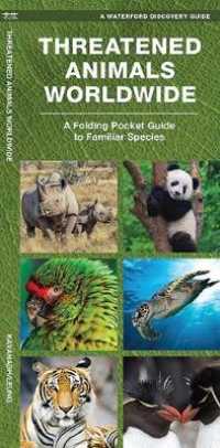 Threatened Animals Worldwide : A Folding Pocket Guide to the Status of Familiar Species