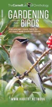 Gardening for Birds : Enhancing Your Yard to Attract and Support Birds
