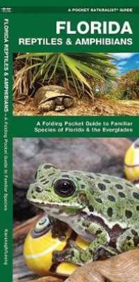 Florida Reptiles & Amphibians : A Folding Pocket Guide to Familiar Species of Florida & the Everglades