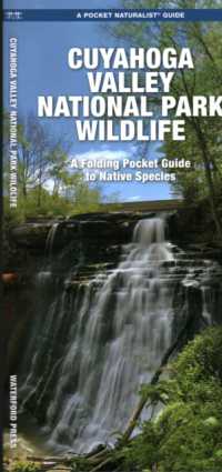 Cuyahoga Valley National Park Wildlife : A Folding Pocket Guide to Native Species (Pocket Naturalist Guide)