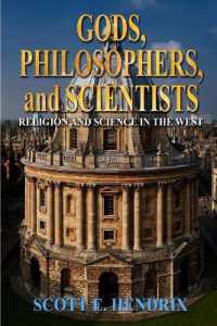 Gods, Philosophers, and Scientists : Religion and Science in the West