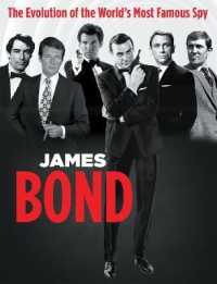 James Bond : The Evolution of the World's Most Famous Spy