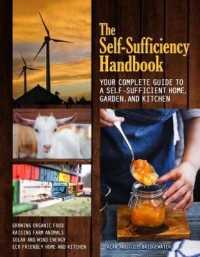 The Self-Sufficiency Handbook : Your Complete Guide to a Self-Sufficient Home, Garden, and Kitchen
