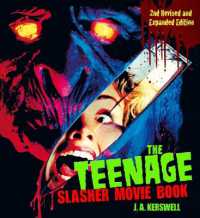 The Teenage Slasher Movie Book, 2nd Revised and Expanded Edition （2ND）