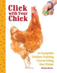 Click with Your Chick : A Complete Chicken Training Course Using the Clicker