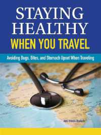 Staying Healthy When You Travel : Avoiding Bugs, Bites, Bellyaches, and More