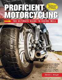 Proficient Motorcycling, 3rd Edition : The Ultimate Guide to Riding Well