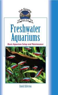 Freshwater Aquariums : Basic Aquarium Setup and Maintenance (Fish Keeping Made Easy)