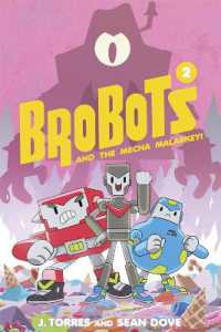 BroBots and the Mecha Malarkey! (Brobots)