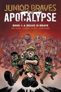 Junior Braves of the Apocalypse Vol. 1 : A Brave is Brave (Junior Braves of the Apocalypse)