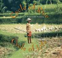 Cycle of Rice, Cycle of Life : A Story of Sustainable Farming