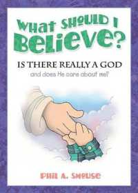 What Should I Believe? : Is There Really a God and Does He Care about Me?