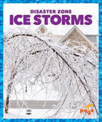Ice Storms (Disaster Zone)
