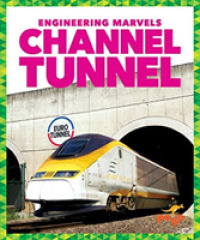 Channel Tunnel (Engineering Marvels)