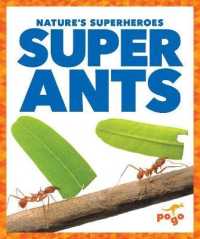 Super Ants (Nature's Superheroes)