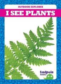 I See Plants (Outdoor Explorer) （Library Binding）