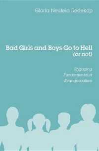Bad Girls and Boys Go to Hell (or Not) : Engaging Fundamentalist Evangelicalism