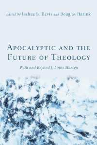 Apocalyptic and the Future of Theology : With and Beyond J. Louis Martyn