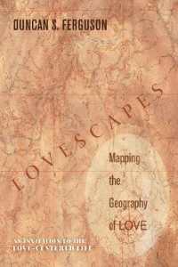 Lovescapes : Mapping the Geography of Love: An Invitation to the Love-Centered Life
