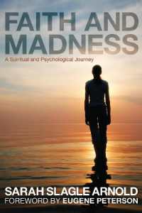 Faith and Madness : A Spiritual and Psychological Journey