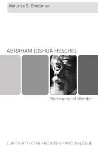 Abraham Joshua Heschel--Philosopher of Wonder : Our Thirty-Year Friendship and Dialogue
