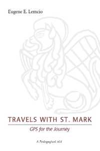 Travels with St. Mark : GPS for the Journey: A Pedagogical Aid