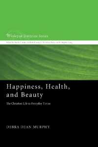Happiness, Health, and Beauty : The Christian Life in Everyday Terms (Wesleyan Doctrine)