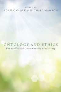 Ontology and Ethics : Bonhoeffer and Contemporary Scholarship
