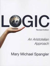Logic: An Aristotelian Approach (Revised)